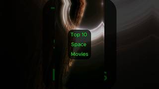 Top 10 Space Movies shorts movie space spaceexploration top interstellar gravity [upl. by Narrad]