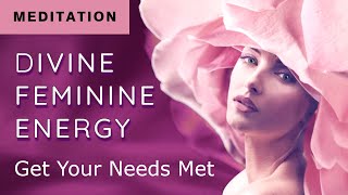 Divine Feminine Energy Meditation ReceptivityYour Needs Lovingly Met [upl. by Dorweiler]