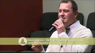 Ionut Craciun  De nar fi Domnul ajutorul meu [upl. by Caryl499]