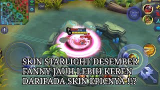 FANNY DECEMBER STARLIGHT SKIN JAUH LEBIH KEREN DARIPADA SKIN EPIC  NYESEL BELI SKIN EPIC  MLBB [upl. by Barb624]