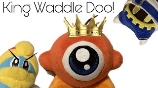 King Waddle Doo A Kirby Plush Video [upl. by Enom]