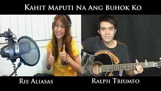 Kahit Maputi Na Ang Buhok Ko cover  Rie Aliasas and Ralph Triumfo [upl. by Ursa153]