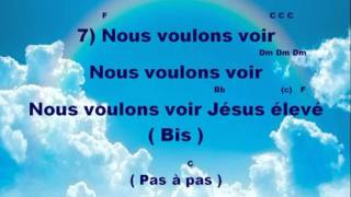 Nous voulons voir Jésus élevé [upl. by Aytak]