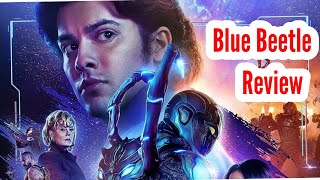 Blue Beetle Movie Review [upl. by Anauqahc]