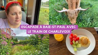 ESCAPADE À BAIESAINTPAUL À L’HÔTEL GERMAIN AVEC LE TRAIN DE CHARLEVOIX  VLOG VOYAGE [upl. by Anoirtac]