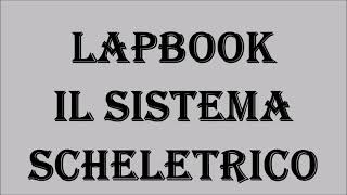 Lapbook Il sistema scheletrico [upl. by Fletcher354]