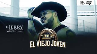 El Viejo Joven  Gerardo Coronel El Jerry VideoLyrics [upl. by Nichy]