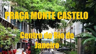 CENTRO DO RIO  PRAÇA MONTE CASTELO E RUA URUGUAIANA [upl. by Olivero519]