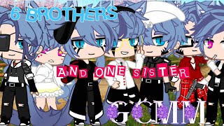 °•✨6 Brothers and 1 Sister🌺•°  Part 1  quotThe Beginningquot  Gacha Club Series  Read Description [upl. by Nelrah]