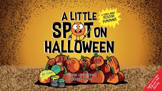 A Little SPOT on Halloween Animated Story [upl. by Lawlor]