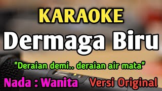 DERMAGA BIRU  KARAOKE  NADA WANITA CEWEK  Versi Pop  Thomas Arya [upl. by Mackey411]