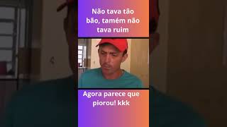 Parece que piorou  humor diversão pegadinha risada memes risada entretenimiento [upl. by Brenden512]