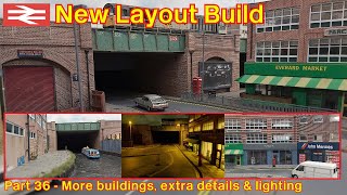 New Layout Build  Street Scene Detail [upl. by Yetsirhc]