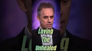 Loving The Unhealed Jordan Peterson shorts motivation jordanpeterson [upl. by Nomolas]