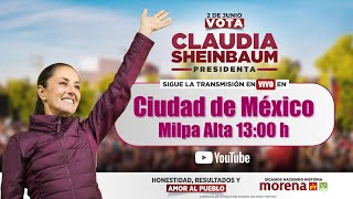 Claudia Sheinbaum EN VIVO Mitin en Milpa Alta Ciudad de México [upl. by Dinnage]