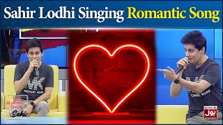 Sahir Lodhi Singing Romantic Song  The Morning Show With Sahir  BOL Entertainment [upl. by Tor259]