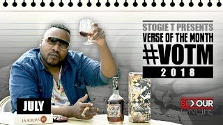 Stogie T Presents Verse Of The Month  July 2018 VOTM [upl. by Laws364]