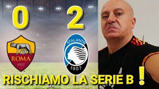 😡 ROMAATALANTA 02 ‼️ AD un PASSO dal BARATRO 😱 ZANIOLO GOL dell EX ‼️ TE PAREVA😡 [upl. by Wojcik724]