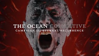 The Ocean  Cambrian II Eternal Recurrence OFFICIAL VIDEO [upl. by Francene]