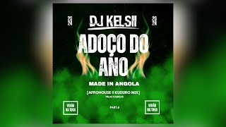 Dj Kelsii  ADOÇO DO ANO Afro House amp Kuduro Mix VERÃO NA TUGA 2024 Part 6 [upl. by Eirene586]