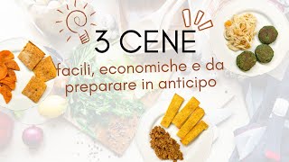 3 CENE FACILI ECONOMICHE e da PREPARARE IN ANTICIPO ⏱️ [upl. by Burley752]