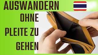 Finanzielle Absicherung meiner Auswanderung nach Thailand So vermeide ich eine Pleite [upl. by Zulaledairam]