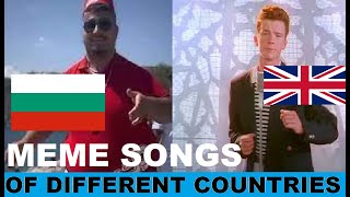 Meme songs from Different Countries [upl. by Zulch457]