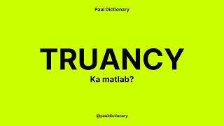 truancy Meaning in HindiUrdu  Meaning of truancy  truancy ka matlab  truancy क्या है [upl. by Nnasor614]