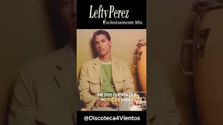 Exclusivamente Mía LeftyPerez Discoteca 4 Vientos [upl. by Rolando]