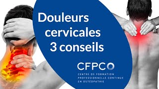 Douleurs cervicales  3 conseils pour avoir moins mal [upl. by Katinka]