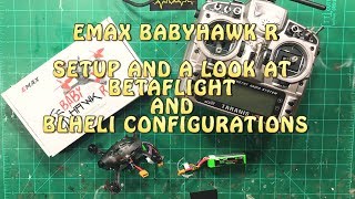 EMAX BABYHAWK R FULL SETUP VIDEOBETAFLIGHT BLHELI AND SUPRISING PIDS [upl. by Dahlia835]