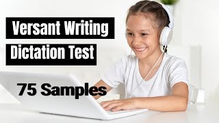 Dictation test  Versant Writing Test Live 75 Samples [upl. by Ralleigh]