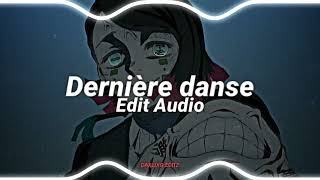 Dernière Danse  Indila edit audio [upl. by Webb629]