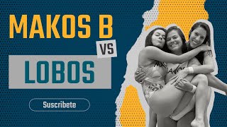 MAKOS B VS LOBOS  1° PARADA NACIONAL ÉLITE FEMENINO BOGOTÁ 2024 [upl. by Ajtak]