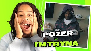 Pozer  IM TRYNA Video REACTION [upl. by Torp]