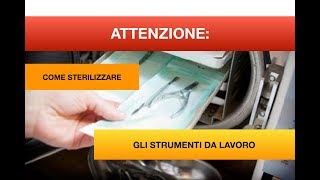 Come sterilizzare gli strumenti ed essere in regola con la normativa  estetiste amp parrucchieri [upl. by Yelac36]