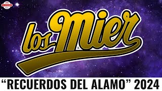 LOS MIER  RECUERDOS DEL ALAMO EN VIVO 2024 [upl. by Aiuqet]