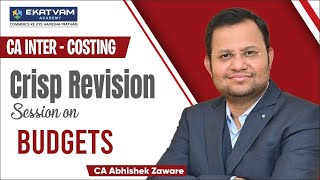 CA Inter Costing  Lec 18 Budgets and Budgetary Control  CA Abhishek Zaware [upl. by Eyeleen]