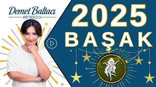 Başak Burcu 2025 Yıllık Burç Yorumları Astrolog Demet Baltacı ile Astroloji haberler burçlar [upl. by Lillie]