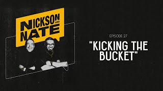 Nickson and Nate  Episode 27 quotKicking the Bucketquot [upl. by Travax]