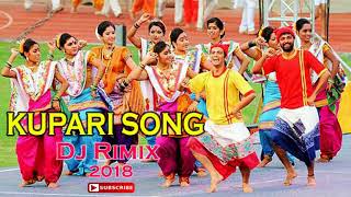 Kupari DJ Remix Song By Dj Akshay 2018 [upl. by Jola]