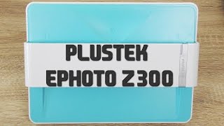 SCANNER PLUSTEK EPHOTO Z300  Simple et rapide [upl. by Janiuszck947]