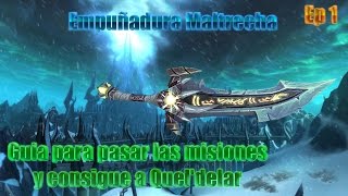 Wow 335a Guia para misiones de empuñadura maltrecha ep 1 [upl. by Lynus]