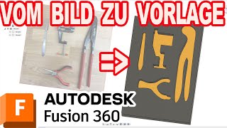 Vom Bild zum Negativ Werkzeugeinlage DIY Fusion 360 Tutorial Deutsch CAD [upl. by Rausch]