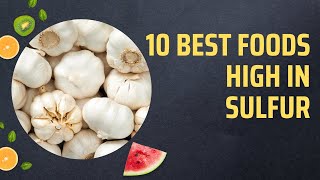 10 Best Foods High In Sulfur [upl. by Norward]