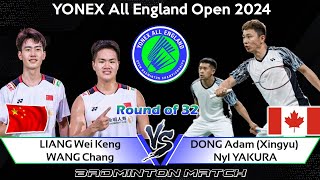 LIANG Wei Keng WANG Chang vs DONG Adam Xingyu Nyl YAKURA  All England Open 2024 Badminton [upl. by Eissak]