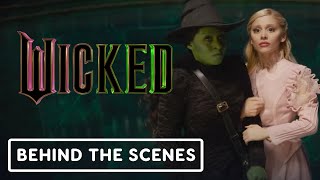 Wicked  Official Behind the Scenes 2024 Ariana Grande Cynthia Erivo [upl. by Eizeerb]