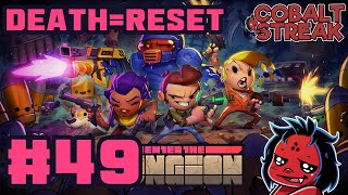 DEATH  RESET Enter The Gungeon 49 [upl. by Teragramyram]