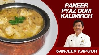 Paneer Pyaz Dum Kalimirch by Masterchef Sanjeev Kapoor [upl. by Llehsram]