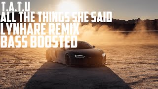 taTu  All The Things She Said Lynhare Remix Bass Boosted 1 HOUR [upl. by Florella]